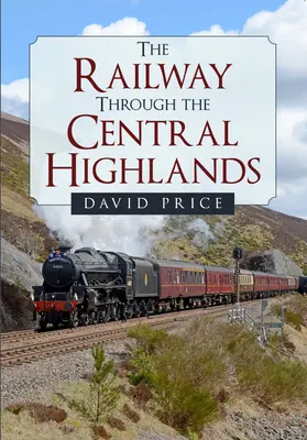 The Railway Through the Central Highlands (Calea ferată prin munții centrali) - The Railway Through the Central Highlands