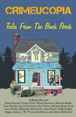 Crimeucopia - Povești din spatele verandei - Crimeucopia - Tales From The Back Porch
