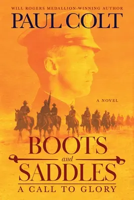 Boots and Saddles: O chemare la glorie - Boots and Saddles: A Call to Glory