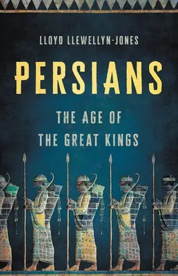 Persanii: Epoca marilor regi - Persians: The Age of the Great Kings