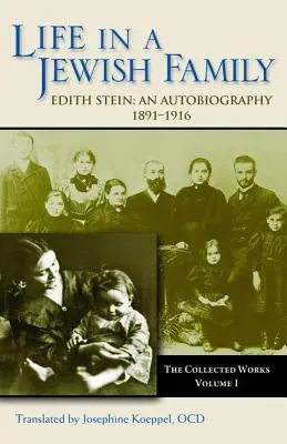Viața într-o familie evreiască: Edith Stein: O autobiografie 1891-1916 - Life in a Jewish Family: Edith Stein: An Autobiography 1891-1916