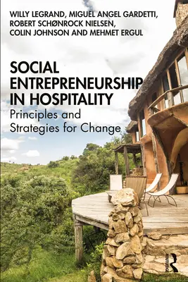 Antreprenoriatul social în industria ospitalității: Principii și strategii pentru schimbare - Social Entrepreneurship in Hospitality: Principles and Strategies for Change