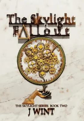 The Skylight Fallout: Cartea a doua din seria Skylight - The Skylight Fallout: Book Two of the Skylight Series