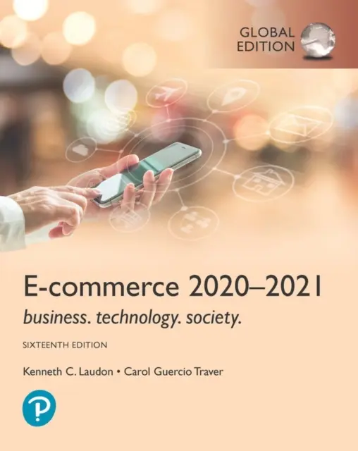 Comerț electronic 2021-2022: afaceri. tehnologie. societate., Global Edition - E-commerce 2021-2022: business. technology. society., Global Edition