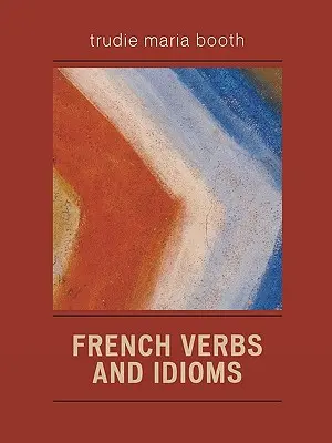 Verbe și expresii idiomatice franceze - French Verbs and Idioms