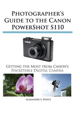 Ghidul fotografului pentru Canon Powershot S110 - Photographer's Guide to the Canon Powershot S110