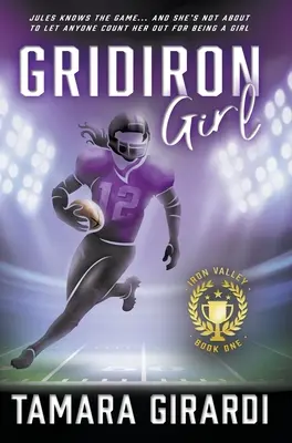 Gridiron Girl: un roman sportiv contemporan YA - Gridiron Girl: a YA Contemporary Sports Novel