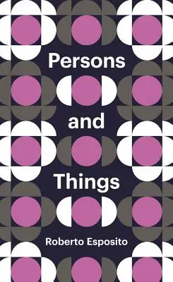 Persoane și lucruri: Din punctul de vedere al corpului - Persons and Things: From the Body's Point of View