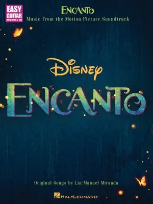 Encanto - Music from the Motion Picture Soundtrack Arranged for Easy Guitar with Notes and Tab with Lyrics: Muzică din coloana sonoră a filmului - Encanto - Music from the Motion Picture Soundtrack Arranged for Easy Guitar with Notes and Tab with Lyrics: Music from the Motion Picture Soundtrack