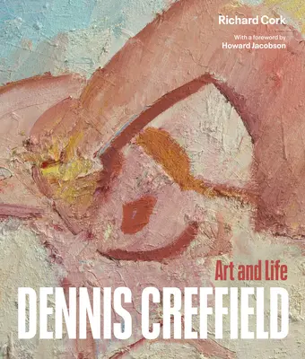 Dennis Creffield: Artă și viață - Dennis Creffield: Art and Life