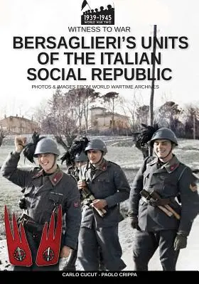Unitățile Bersaglieri din republica socială italiană - Bersaglieri's units of the Italian social republic