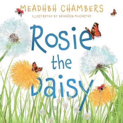Rosie the Daisy: O poveste adevărată - Rosie the Daisy: A Story True