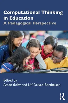 Gândirea computațională în educație: O perspectivă pedagogică - Computational Thinking in Education: A Pedagogical Perspective