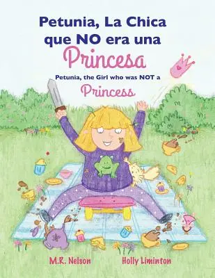Petunia, La Chica que NO era una Princesa / Petunia, fata care NU era o prințesă (Xist Bilingv spaniolă engleză) - Petunia, La Chica que NO era una Princesa / Petunia, the Girl who was NOT a Princess (Xist Bilingual Spanish English)