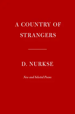 A Country of Strangers: Poeme noi și alese - A Country of Strangers: New and Selected Poems