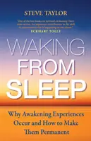 Trezirea din somn - De ce au loc experiențele de trezire și cum să le facem permanente - Waking from Sleep - Why Awakening Experiences Occur and How to Make them Permanent