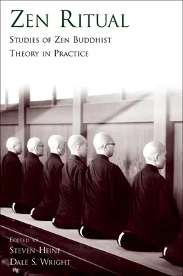 Ritualul Zen: Studii ale teoriei budiste Zen în practică - Zen Ritual: Studies of Zen Buddhist Theory in Practice
