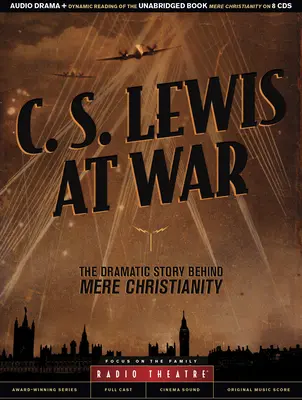 C. S. Lewis la război: Povestea dramatică din spatele Mere Christianity - C. S. Lewis at War: The Dramatic Story Behind Mere Christianity