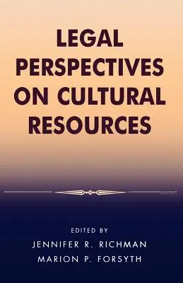 Perspective juridice asupra resurselor culturale - Legal Perspectives on Cultural Resources
