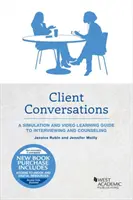 Conversații cu clienții - Un ghid de simulare și învățare video pentru interviu și consiliere - Client Conversations - A Simulation and Video Learning Guide to Interviewing and Counseling