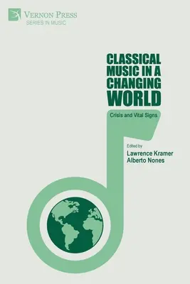 Muzica clasică într-o lume în schimbare: Criză și semne vitale - Classical Music in a Changing World: Crisis and Vital Signs
