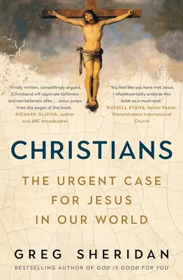Creștini: The Urgent Case for Jesus in Our World - Christians: The Urgent Case for Jesus in Our World