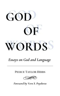 Dumnezeu al cuvintelor: Eseuri despre Dumnezeu și limbaj - God of Words: Essays on God and Language