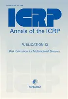 Publicația ICRP 83 - Estimarea riscului pentru bolile multifactoriale - ICRP Publication 83 - Risk Estimation for Multifactorial Diseases