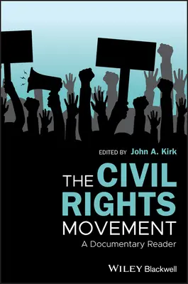 Mișcarea pentru drepturile civile: A Documentary Reader - The Civil Rights Movement: A Documentary Reader