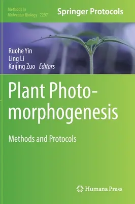 Fotomorfogeneza plantelor: Metode și protocoale - Plant Photomorphogenesis: Methods and Protocols