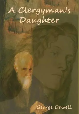 Fiica unui preot (A Clergyman's Daughter) - A Clergyman's Daughter