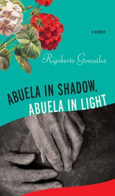 Abuela în umbră, Abuela în lumină - Abuela in Shadow, Abuela in Light
