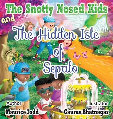 The Snotty Nosed Kids: Și insula ascunsă Sepalo - The Snotty Nosed Kids: And The Hidden Isle of Sepalo