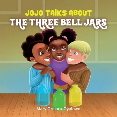 Jojo vorbește despre cele trei borcane clopot - Jojo Talks About the Three Bell Jars