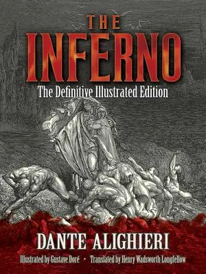 Infernul: Ediția ilustrată definitivă - The Inferno: The Definitive Illustrated Edition
