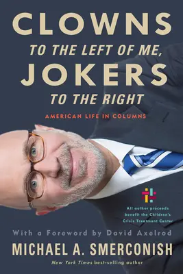 Clovnii din stânga mea, bufonii din dreapta: Viața americană în coloane - Clowns to the Left of Me, Jokers to the Right: American Life in Columns