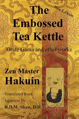 Fierbătorul de ceai în relief: Orate Gama și alte lucrări. - The Embossed Tea Kettle: Orate Gama and other works.