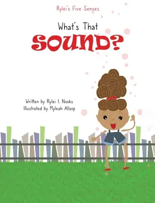 Cele cinci simțuri ale lui Rylei: Ce este acel sunet? - Rylei's Five Senses: What's that Sound?