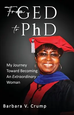 De la GED la doctorat: Călătoria mea spre a deveni o femeie extraordinară - From GED to PhD: My Journey Toward Becoming an Extraordinary Woman