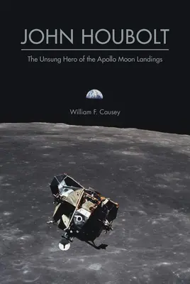 John Houbolt: Eroul necunoscut al aterizărilor Apollo pe Lună - John Houbolt: The Unsung Hero of the Apollo Moon Landings