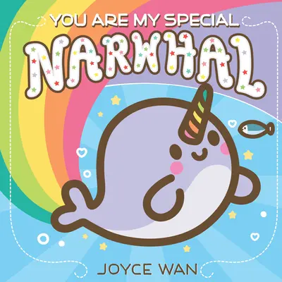 Tu ești narvalul meu special - You Are My Special Narwhal
