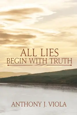 Toate minciunile încep cu adevărul - All Lies Begin With Truth