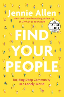 Găsește-ți oamenii: Construirea unei comunități profunde într-o lume singuratică - Find Your People: Building Deep Community in a Lonely World