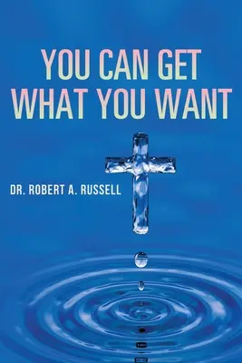 Poți obține ceea ce îți dorești - You Can Get What You Want