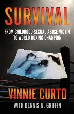 Supraviețuire: De la victimă a abuzurilor sexuale în copilărie la campion mondial la box - Survival: From Childhood Sexual Abuse Victim To World Boxing Champion