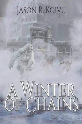 O iarnă a lanțurilor - A Winter of Chains