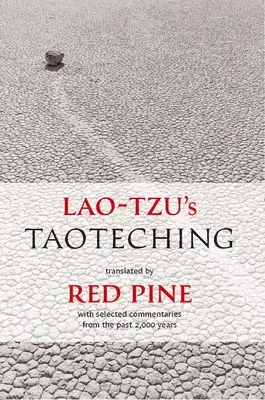 Taoteching al lui Lao-Tzu: cu comentarii selectate din ultimii 2.000 de ani - Lao-Tzu's Taoteching: With Selected Commentaries from the Past 2,000 Years