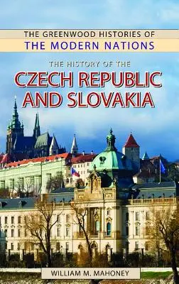 Istoria Republicii Cehe și a Slovaciei - The History of the Czech Republic and Slovakia