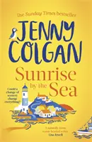 Sunrise by the Sea - Evadați pe coasta Cornish cu acest nou roman al autorului bestsellerului Sunday Times - Sunrise by the Sea - Escape to the Cornish coast with this brand new novel from the Sunday Times bestselling author