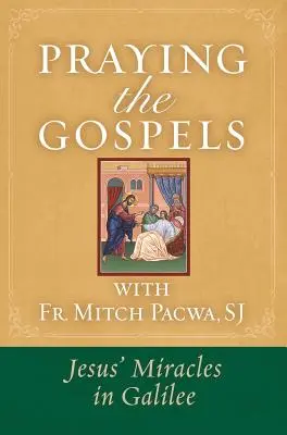 Rugăciunea Evangheliilor cu Părintele Mitch Pacwa: Miracolele lui Iisus în Galileea:: Miracolele lui Iisus în Galileea - Praying the Gospels with Fr. Mitch Pacwa: Jesus' Miracles in Galilee:: Jesus' Miracles in Galilee